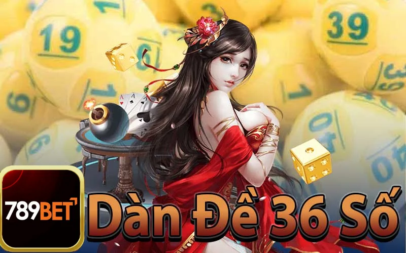 Giới Thiệu Tổng Quan Về Dàn Đề 36 Số