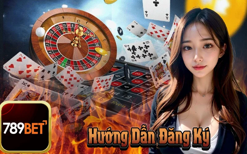 Hướng Dẫn Đăng Ký 789Bet Tài Khoản Nhà Cái