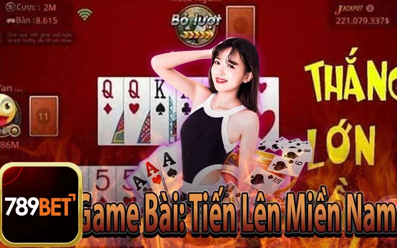 Game Bài Tiến Lên Miền Nam Tại 789Bet